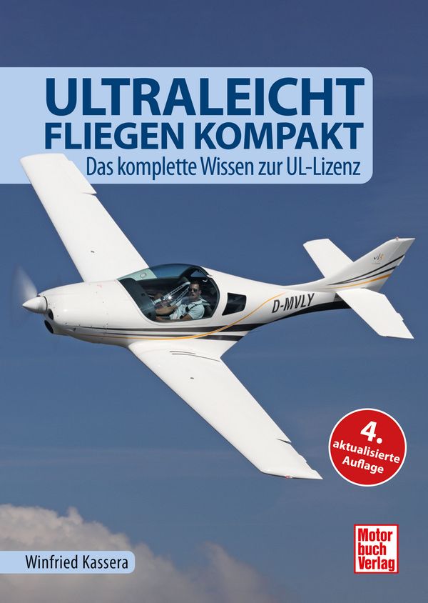 Ultraleichtfliegen kompakt - 4. aktualisierte Auflage