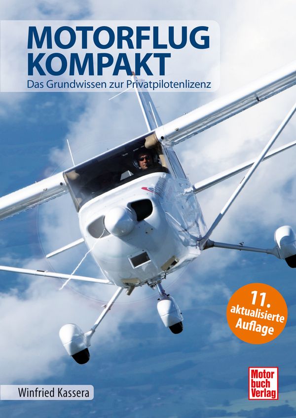 MOTORFLUG KOMPAKT 11: Das Grundwissen zur Privatpilotenlizenz