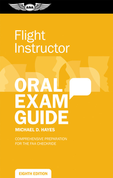 Oral Exam Guide: Flight Instructor (8th Edition)