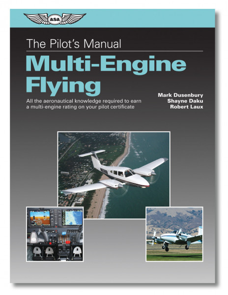 The Pilot's Manual: Multi-Engine Flying