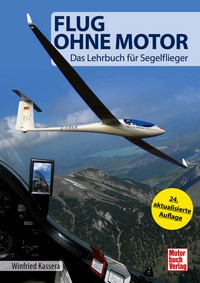 Flug ohne Motor - Das Lehrbuch für Segelflieger