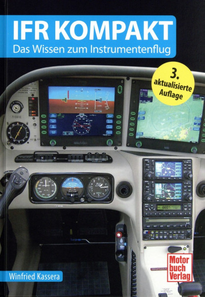 IFR kompakt - Das Wissen zum Instrumentenflug (3. Auflage)