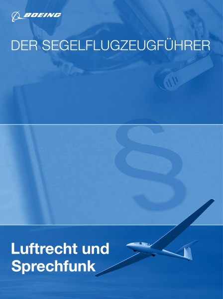 "Der Segelflugzeugführer": Aviation law and radiotelephony for glider pilots