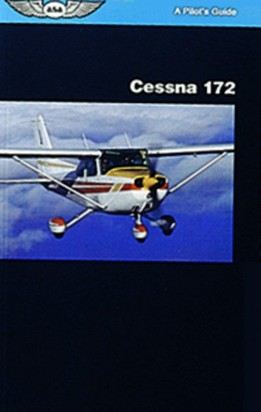 Pilot&#039;s Guide Series: Cessna 172