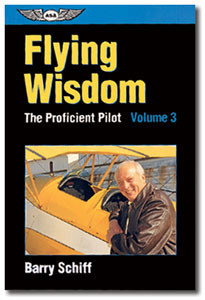 The Proficient Pilot: Flying Wisdom - Volume 3