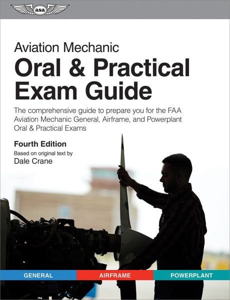 Aviation Mechanic Oral & Practical Exam Guide (4th Edition)