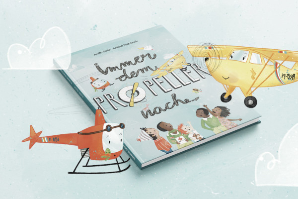 Immer dem Propeller nach - Kinderbuch