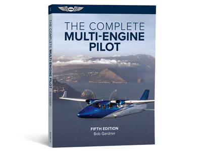 The Complete Multi-Engine Pilot (Fifth Edition)