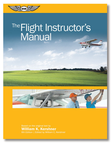 The Flight Instructor&#039;s Manual