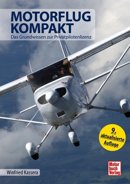 MOTORFLUG KOMPAKT 9: Das Grundwissen zur Privatpilotenlizenz